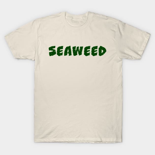 seaweed T-Shirt by lisiousmarcels